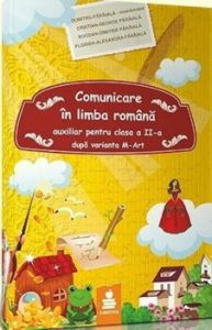Comunicare in limba romana - clasa a II-a (dupa varianta M-ART)