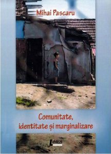 Comunitate, identitate si marginalizare