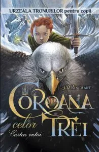Coroana celor trei. Cartea intai de J. D. Rinehart