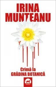 Crima la Gradina Botanica de Irina Munteanu
