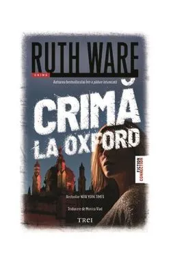 Crimă la Oxford de Ruth Ware