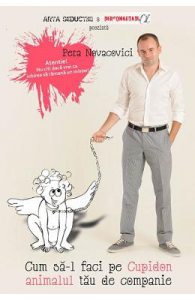 Cum sa-l faci pe cupidon animalul tau de companie