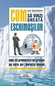 Cum sa vinzi gheata eschimosilor. Cum sa promovezi un produs pe care nu-l doreste nimeni