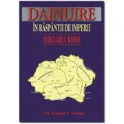 DAINUIRE IN RASPANTII DE IMPERII de Lucian V. Orasel