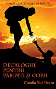 Decalogul pentru parinti si copii: cum sa crestem un copil de succes