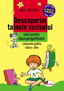 Descoperim tainele scrisului. Caiet pentru clasa pregatitoare