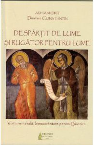 Despartit de lume si rugator pentru lume