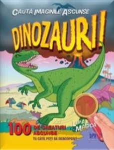 Dinozaurii + lupa magica