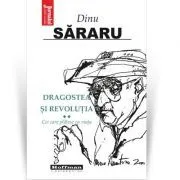 Dragostea si Revolutia, Vol. 2 de Dinu Sararu
