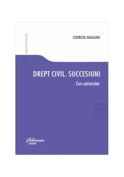 Drept civil. Succesiuni. Curs universitar de Cristina Codruta Hageanu