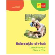 Educatie civica. Caietul elevului pentru clasa a 3-a