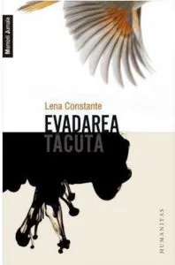 Evadarea tacuta de Lena Constante