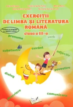 Exercitii de limba si literatura romana culegere cls. III-a de Adina Grigore