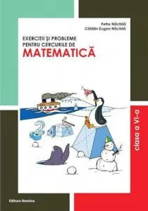 Exercitii si probleme pentru cercurile de matematica, clasa a VI-a de Catalin Eugen Nachila