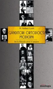 Ganditori ortodocsi moderni de Andrew Louth