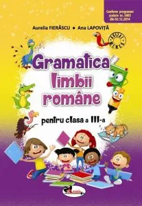 Gramatica Limbii Romane pentru Clasa A IV-a
