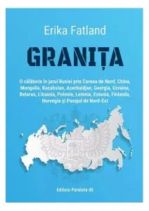 Granița. O călătorie în jurul Rusiei