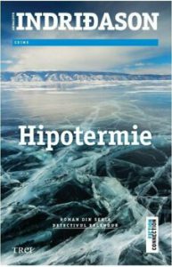 Hipotermie. Roman din seria Detectivul Erlendur
