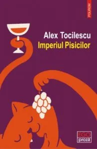 Imperiul Pisicilor de Alex Tocilescu