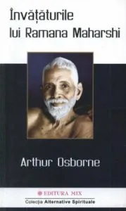 Invataturile lui Ramana Maharshi de Arthur Osborne