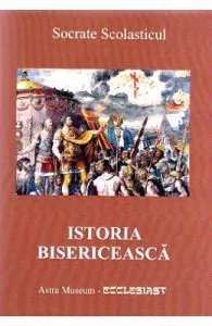 Istoria bisericeasca de Socrate Scolasticul