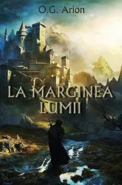 La marginea lumii (Vol. 1) de O.G. Arion