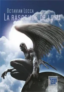 La rascruce de lumi de Octavian Lecca