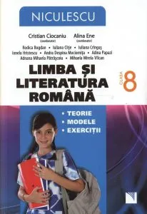 Limba si literatura romana. Teorie, modele, exercitii. Clasa a VIII-a de Cristian Ciocaniu