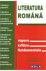 Literatura romana. Repere critice fundamentale