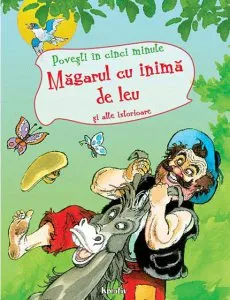 Magarul cu inima de leu si alte istorioare