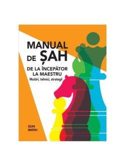 Manual de șah. De la începător la maestru