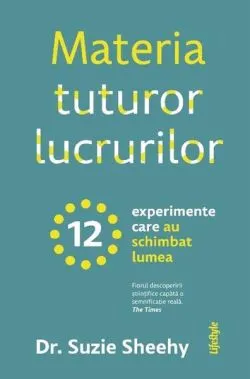 Materia tuturor lucrurilor de Suzie Sheehy