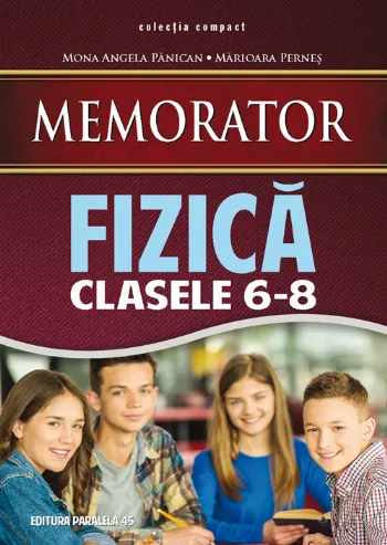 Memorator de fizică pentru clasele VI-VIII de Mona Angela Panican