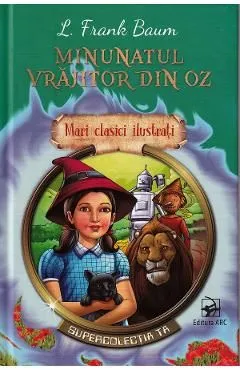 Minunatul Vrajitor din Oz de L. Frank Baum