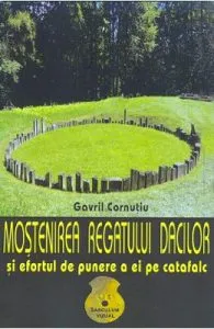 Mostenirea regatului dacilor de Gavril Cornutiu
