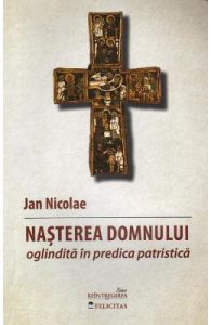Nasterea Domnului oglindita in predica patristica