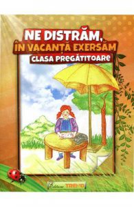 Ne Distram, In Vacanta Exersam Clasa Pregatitoare