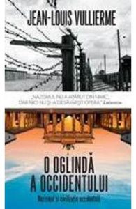 O oglinda a occidentului: nazismul si civilizatia occidentala