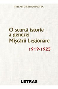 O scurta istorie a genezei Miscarii Legionare 1919-1925