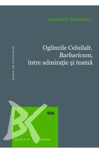 Oglinzile Celuilalt. Barbaricum, intre admiratia romana si teama