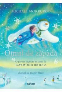Omul de zapada: O poveste inspirata de cartea lui Raymond Briggs de Michael Morpurgo