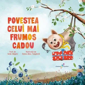 Povestea celui mai frumos cadou de Seda Akipek