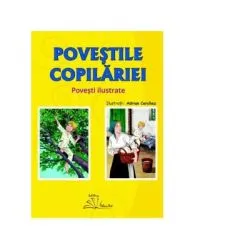 Povestile copilariei. Povesti ilustrate de Adrian Cerchez