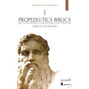Propedeutica biblica. De la primordiu la rascoala macabeilor. Cartile cu caracter biblic 1