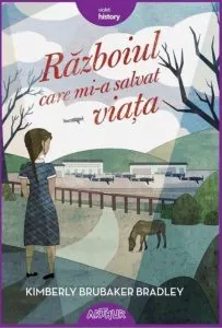 Razboiul care mi-a salvat viata de Kimberly Brubaker Bradley