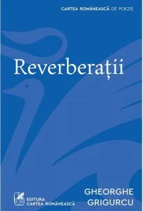 Reverberații de Gheorghe Grigurcu