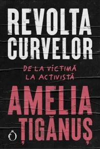 Revolta curvelor de Amelia Tiganus