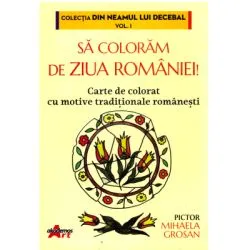 Sa coloram de ziua Romaniei
