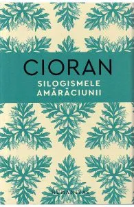 Silogismele amaraciunii de Emil Cioran