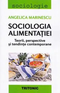 Sociologia alimentatiei de Angelica Marinescu